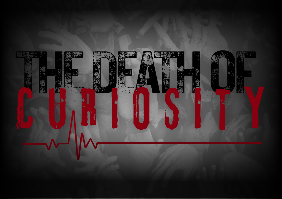 The Death Of Curiosity